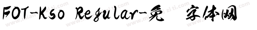 FOT-Kso Regular字体转换